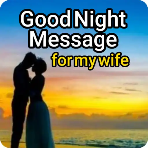 Play good night message for my wife APK Play good night message for my wife APK