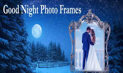 Play Good Night Photo Frame New HD  and enjoy Good Night Photo Frame New HD with UptoPlay