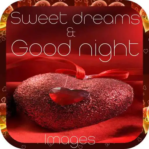 Play Good Night, Sweet dreams Images & Wishes APK Play Good Night, Sweet dreams Images & Wishes APK