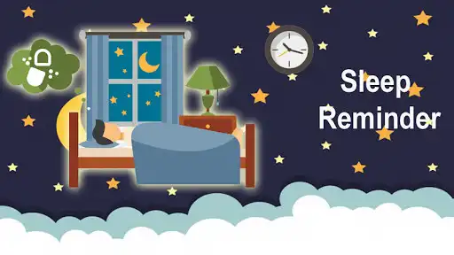 Play Good Sleep Reminder: BedTime Relax  and enjoy Good Sleep Reminder: BedTime Relax with UptoPlay