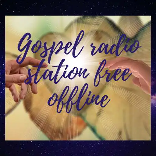 Play Gospel radio station free offline APK Play Gospel radio station free offline APK