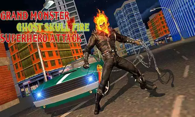Play Grand Monster Ghost Skull Fire superhero Attack