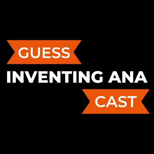 Play Guess Inventing Anna Cast APK