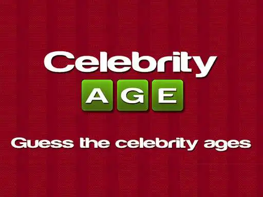 Play Guess the Age (Celebrities)  and enjoy Guess the Age (Celebrities) with UptoPlay