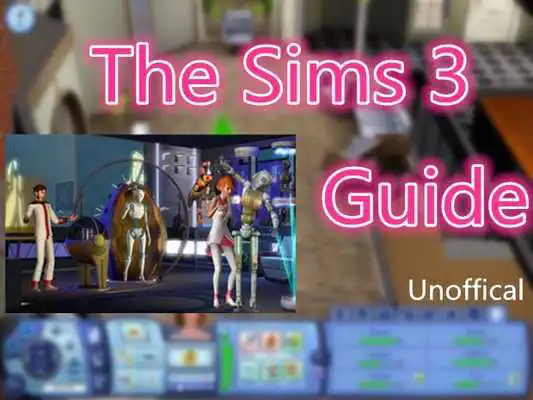 Play Guide and Tips For The Sims 3