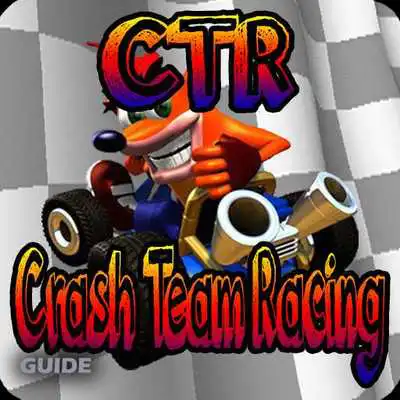 Play Guide CTR - Crash Team Racing Play Guide CTR - Crash Team Racing