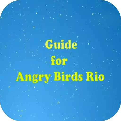 Free play online Guide for Angry Birds Rio APK Free play online Guide for Angry Birds Rio APK