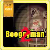 Free play online Guide For Boogeyman 2 APK