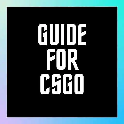Play Guide for CS:GO APK Play Guide for CS:GO APK