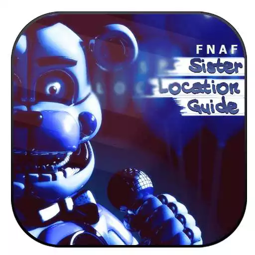Free play online Guide for FNAF Sister Location APK Free play online Guide for FNAF Sister Location APK