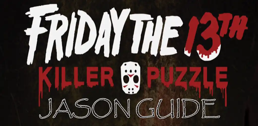 Play Guide for Friday 13th Jason  and enjoy Guide for Friday 13th Jason with UptoPlay