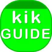 Free play online Guide For Kik Pro APK