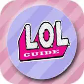 Free play online Guide for LOL Surprise Ball Pop APK Free play online Guide for LOL Surprise Ball Pop APK