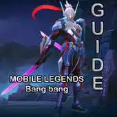 Free play online Guide for Mobile Legends : Bang bang APK