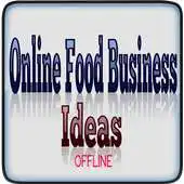 Free play online Guide for Online Food Business Ideas APK Free play online Guide for Online Food Business Ideas APK