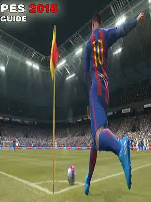 Play Guide For PES2018 evolution soccer