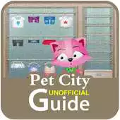 Free play online Guide for Pet City Game APK