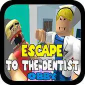 Free play online Guide for Roblox ESCAPE TO THE DENTIST obby (new) APK