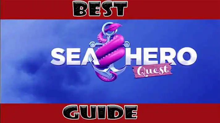 Play Guide For Sea Hero Quest 2016