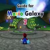 Free play online Guide for Super Mario Galaxy 2 APK Free play online Guide for Super Mario Galaxy 2 APK