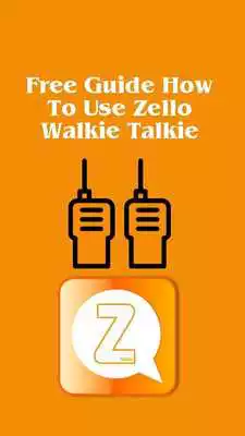 Play Guide For Zello Walkie Talkie Play Guide For Zello Walkie Talkie