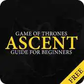 Free play online Guide Game Of Thrones Ascent APK