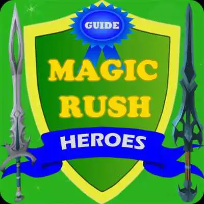 Play Guide Magic Rush Heroes 2016 Play Guide Magic Rush Heroes 2016