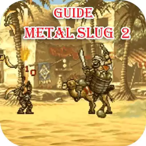 Free play online Guide Metal slug 2 APK Free play online Guide Metal slug 2 APK