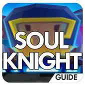 Free play online Guide of Soul Knight APK Free play online Guide of Soul Knight APK