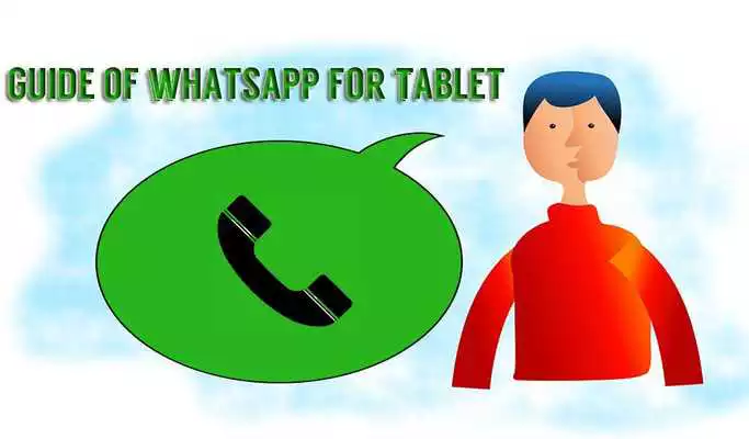 Play Guide of WhatsApp for Tablet Play Guide of WhatsApp for Tablet