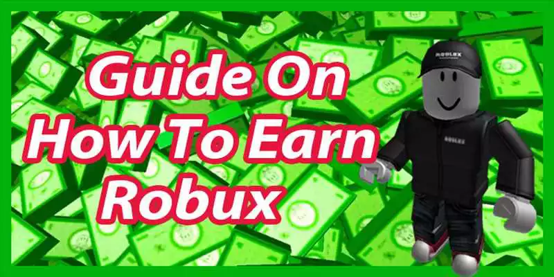 Play Guide On How To Earn Robux