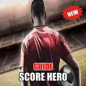 Free play online Guide- Score Hero APK