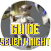 Free play online Guide Seven Knights APK Free play online Guide Seven Knights APK