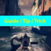 Free play online Guides for Modern Combat 5 Tip APK