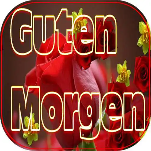 Play Guten Morgen Rosen Gif APK