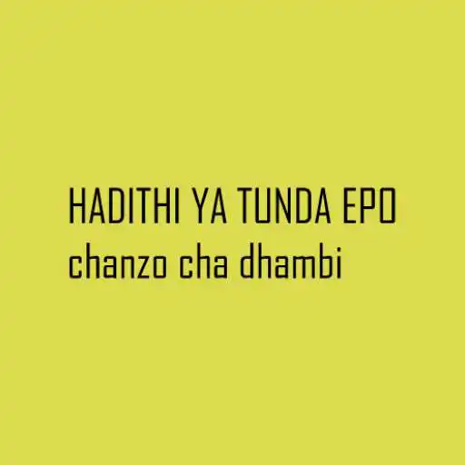 Play HADITHI YA TUNDA EPO APK
