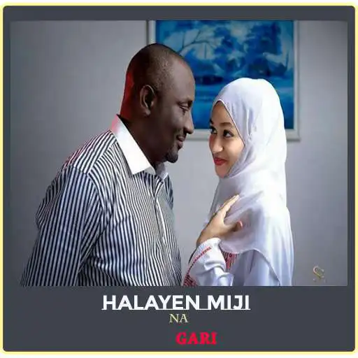 Play Halayen Miji Na Gari APK Play Halayen Miji Na Gari APK