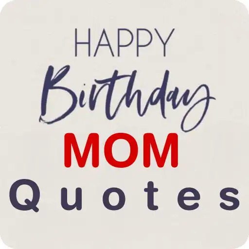 Play happy birthday mom quotes APK Play happy birthday mom quotes APK