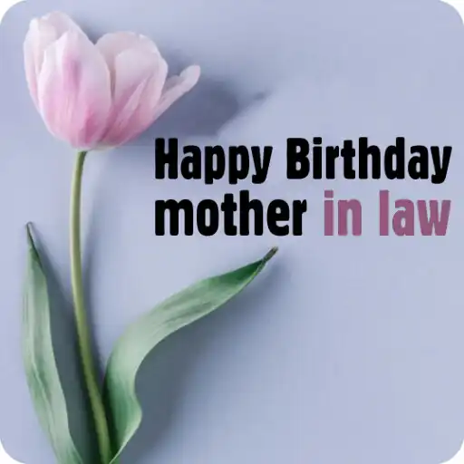 Play Happy Birthday Mother-In-Law APK Play Happy Birthday Mother-In-Law APK