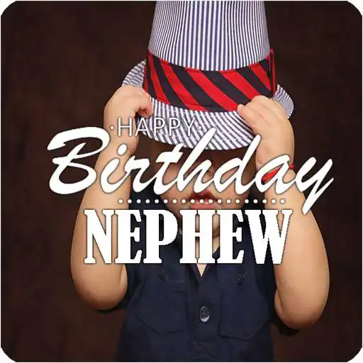 Run free android online Happy Birthday Nephew APK Run free android online Happy Birthday Nephew APK