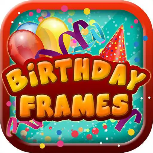 Run free android online Happy Birthday Picture Frames APK Run free android online Happy Birthday Picture Frames APK