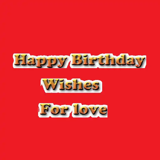Play Happy Birthday Wishes For Love APK Play Happy Birthday Wishes For Love APK