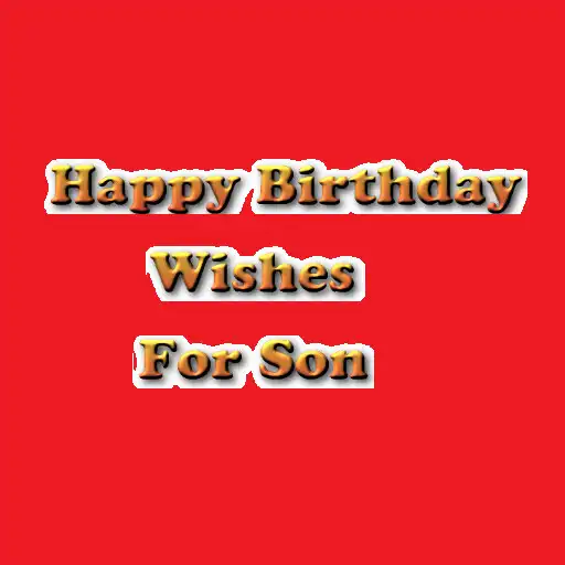 Play Happy Birthday Wishes For Son APK Play Happy Birthday Wishes For Son APK