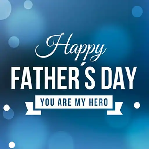 Free play online Happy Fathers Day Wishes APK
