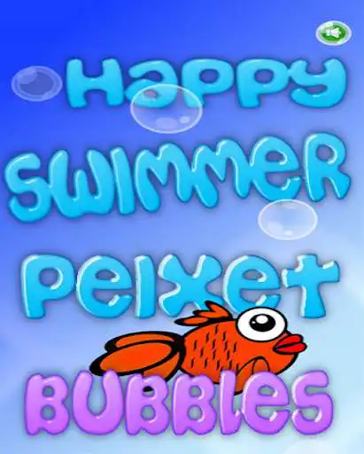 Play Happy Swimmer Peixet Bubbles  and enjoy Happy Swimmer Peixet Bubbles with UptoPlay