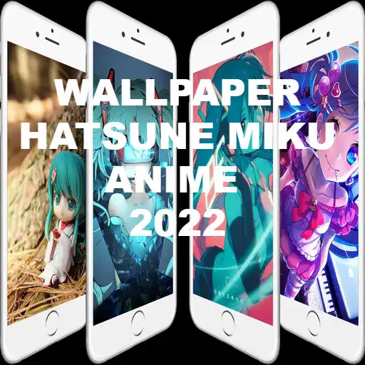 Play Hatsune wallpapper Anime z4kz APK