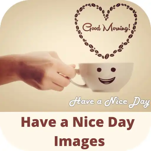 Play have a nice day images APK