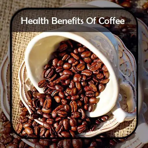 Play Health Benefits Of Coffee APK