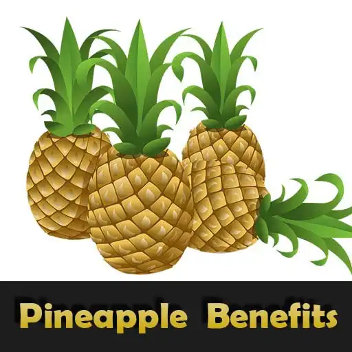 Play Health Benefits Of Pineapple APK