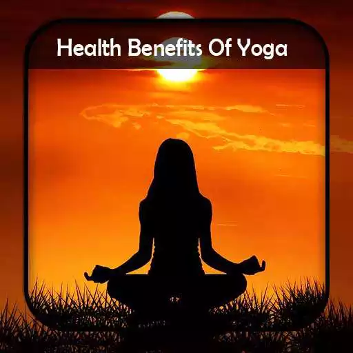 Free play online Health Benefits Of Yoga APK